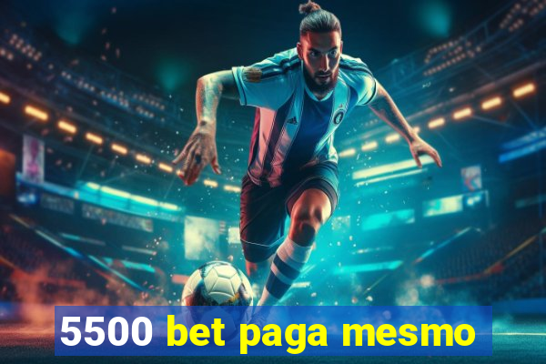 5500 bet paga mesmo